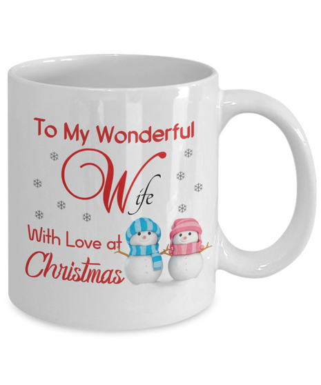 To my wife: Gift for Christmas 2018, Christmas gift ideas for wife, Merry Christmas, wife coffee mug, to my wife coffee mug, best gifts for wife, birthday gifts for wife, husband and wife coffee mug 526