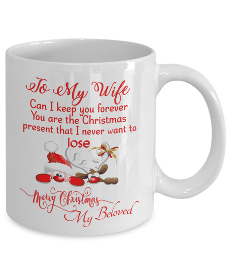 To my wife: Gift for Christmas 2018, Christmas gift ideas for wife, Merry Christmas, wife coffee mug, to my wife coffee mug, best gifts for wife, birthday gifts for wife, husband and wife coffee mug 524