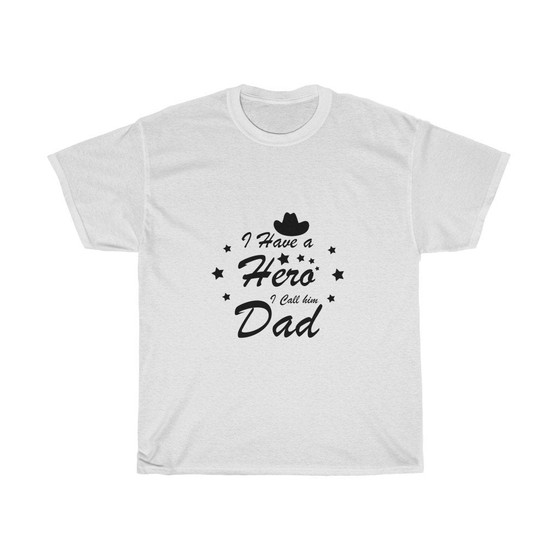 I Have A Hero I Call Him Dad Tshirt