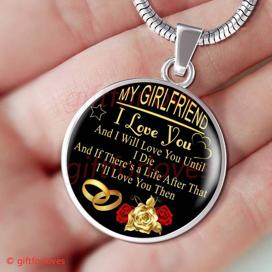 To My Girlfriend Luxury Necklace: Birthday Gift For Girlfriend From Boyfriend, "I Love You And I Will Love You Until I Die And If There Is A Life After That IÕll Love You Then"344GFG