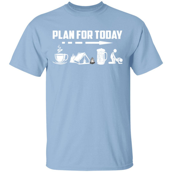 Plan For Today T-Shirt