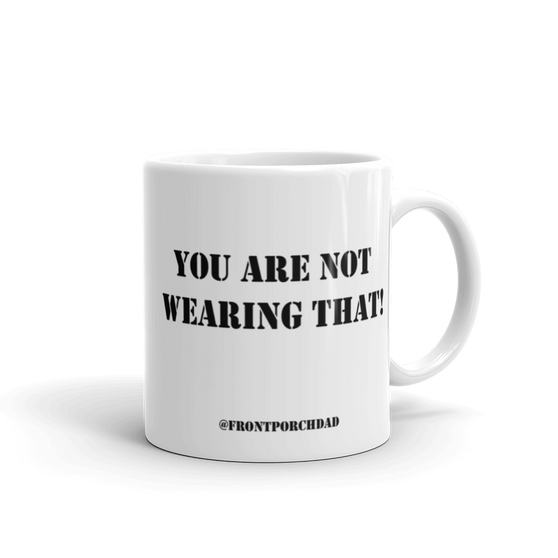 You are not wearing that! Mug