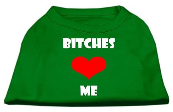 Bitches Love Me Screen Print Shirts Emerald Green