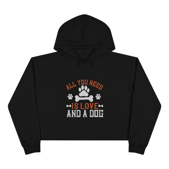 All You Need Is Love And A Dog Crop Hoodie
