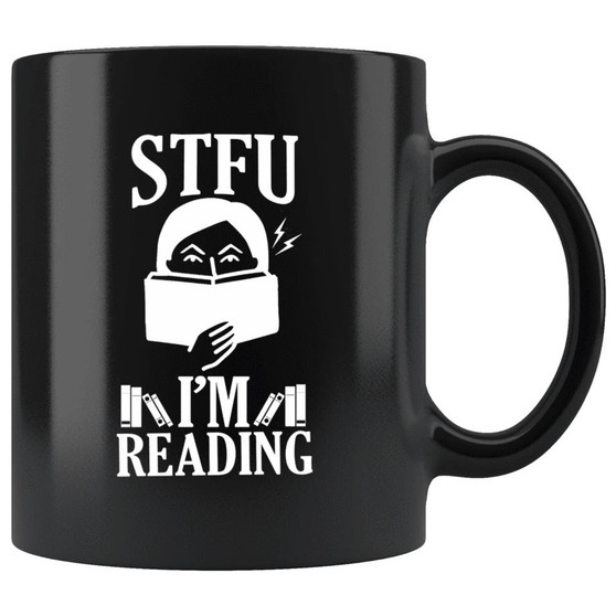 STFU I'm Reading Funny Gift Mug