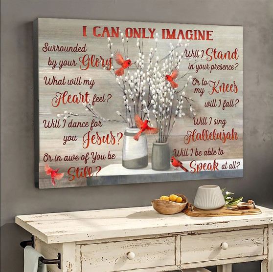 Cardinal I Can Only Imagine Meaningful Quote Remember Poster
