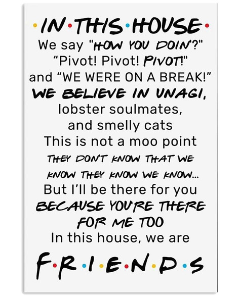 In This House We Say How You Doin Pivot Pivot Pivot - Friends Poster Wall Art Home