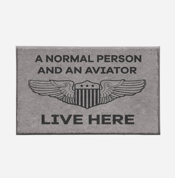 A Normal Person and an AVIATOR Live Here Designed Door Mats