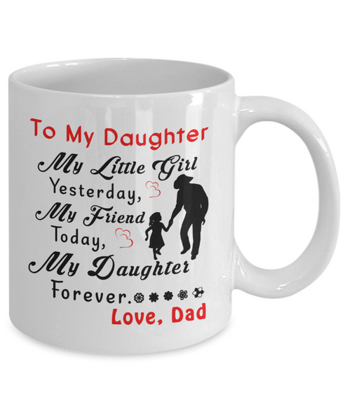 To my daughter: To my daughter coffee mug, best gifts for daughter, birthday gifts for daughter, father and daughter coffee mug, amazing daughter coffee mug