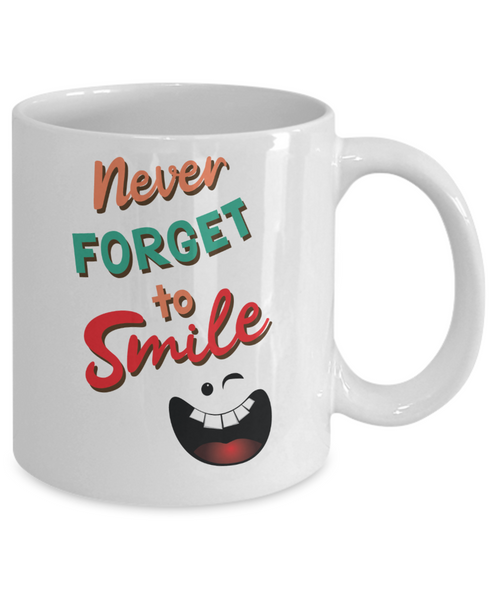 Motivation Mug: Never forget to smile