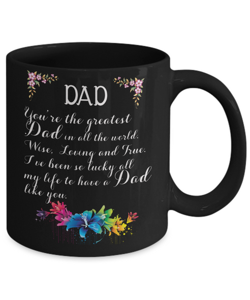 To my dad: You are the greatest dad in the world