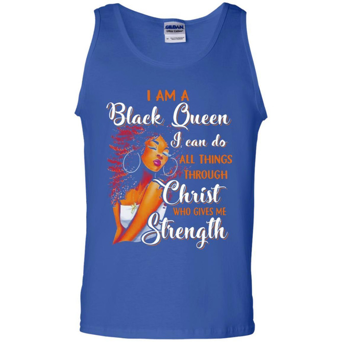 I Am A Black Queen I Can Do All Things Through Christ Who Gives Me Strength Afrian American T-shirt