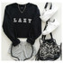 Lazy Graphic Black Hoody Sweatshirts Hoodie Casual Sweatshirts Autumn and winter women hoodies printed letters Long Sleeve