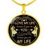 To my girlfriend: I love my life because it gave me you. I love you because you are my life. 421