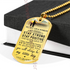 To my grandson dog tag, best birthday gift for grandson, special grandson necklace, grandma and grandson dog tag - always remember to stay strong, stay positive and never give up - I will always be there to love you, to support you . . . 09dgrsm