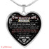 To My Wife Luxury Necklace: To My Wife Heart Necklace - 'You'll Understand That The Love I Have For You Will Never Change As Each Day Goes By. I Will Love You Till My Last Breath. I Love You, Always And Forever' - 593ws