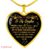 To My girlfriend Luxury Necklace:  Best Gift For girlfriend 'When I Say I Love You Don't Say It Out Of Habit Or To Make Conversation I Say It To Remind You That You Are The Best Thing That Ever Happened To Me' 487DAG