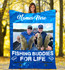 Fishing Buddies For Life