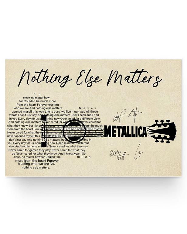 DesDirect Store Nothing Else Matters Lyrics Gift - Song Lovers Poster White - Satin Portrait Poster Wall Art Home