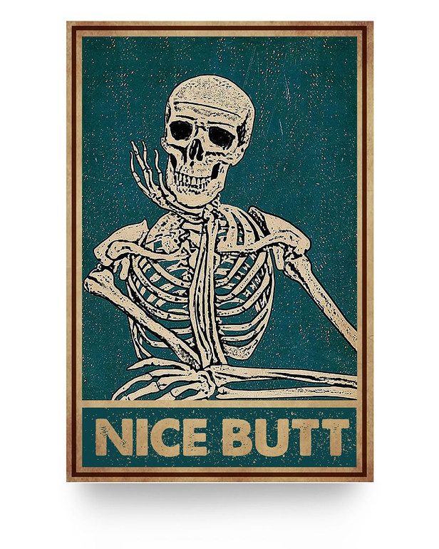 iWow Inspirational Nice Butt Skeleton Paper Poster Print Family Friend Gift Home Decor Wall Art Kitchen On Christmas, Anniversary  16x24 Poster