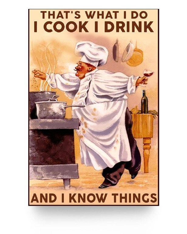 Custom to My Mom Poster Chef That’s What I Do I Cook I Drink and I Know Things, Poster Prints Wall Art Man's Bedroom 16x24 Poster