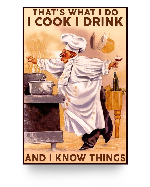 Custom to My Mom Poster Chef That’s What I Do I Cook I Drink and I Know Things, Poster Prints Wall Art Man's Bedroom 24x36 Poster