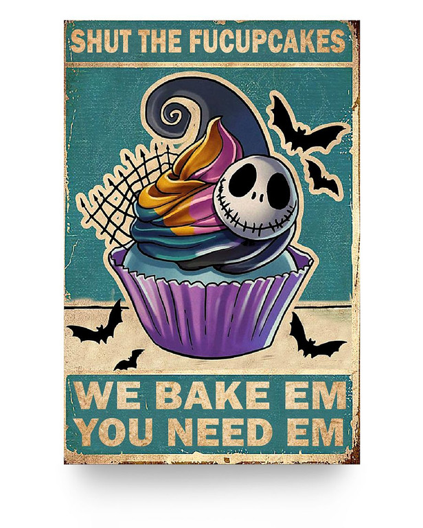 Molomon Inspirational Jack Skellington Shut The Fucupcakes We Bake Em You Need Em Poster Family Friend, Awesome Birthday Gift Decor Bedroom, Living Room Art Print 24x36 Poster