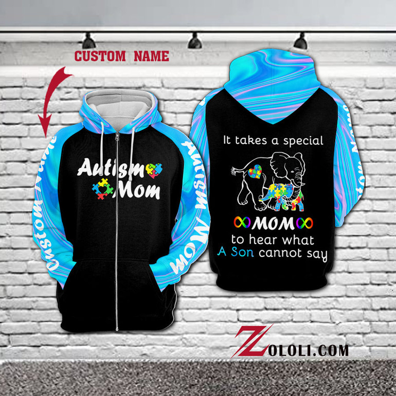 Autism It takes a special mom to hear a son cannot say hoodie 3D Custom TTM