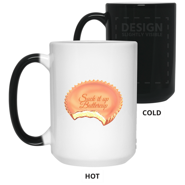 Suck it up Buttercup 15 oz. Color Changing Mug