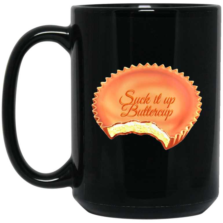 Suck it up buttercup 15 oz. Black Mug