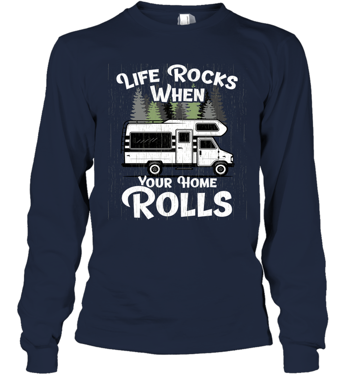 CAMPING LIFE ROCKS WHEN YOUR HOME ROLLS.