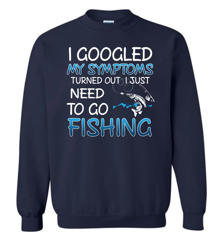 FISHING: I GOOGLED MY SYMPTOMS TURNED OUT I JUST NEED TO GO FISHING