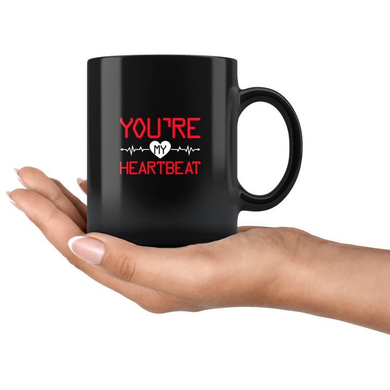 You're My Heartbeat Coffee Mug You're My Heartbeat Coffee Mug