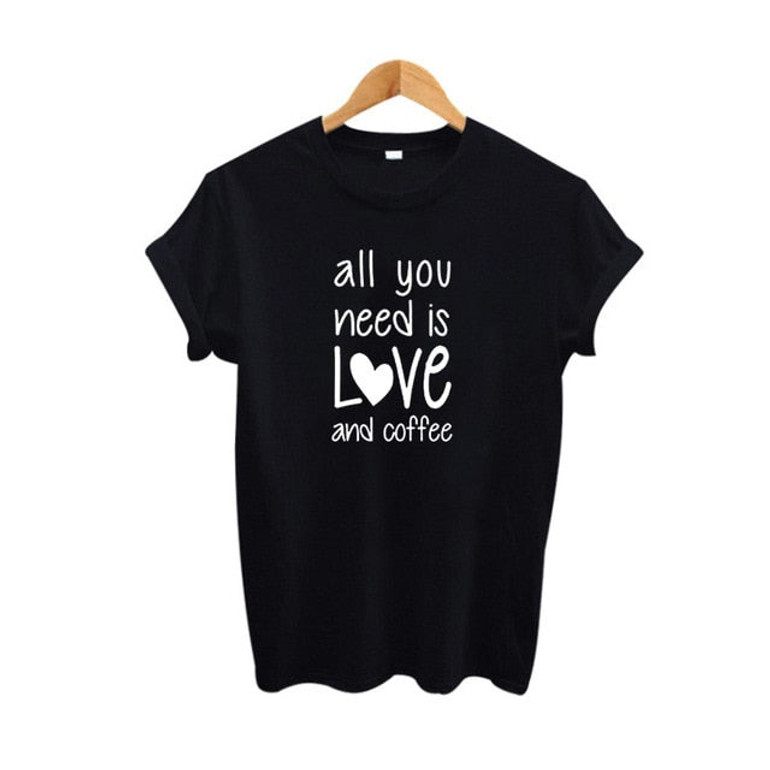 All You Need is Love And Coffee Graphic Tees