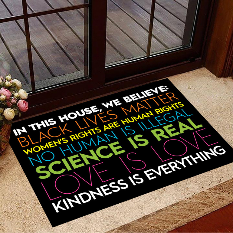 In This House We Believe Doormat Fight For Human Rights Kindness Is Everything Gifts For Bro