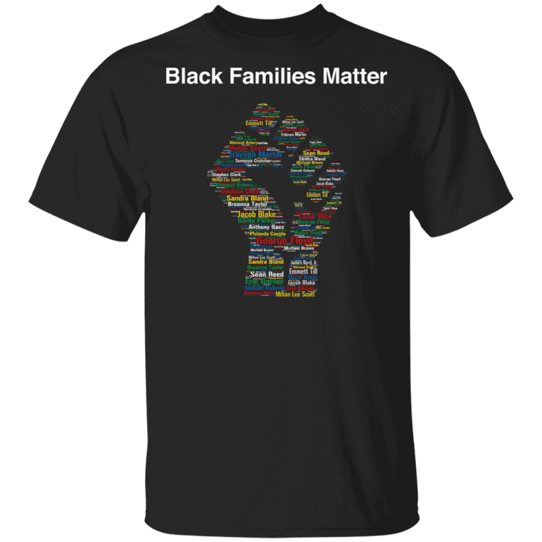 Black Families Matter Shirt Protest Blm Fist T-Shirt No Justice No Peace Merch