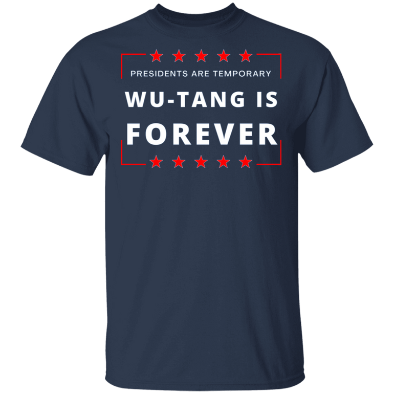 Presidents Are Temporary Wu - Tang Is Forever T Shirt 90's Hip Hop Rap Forever 21 Shirts