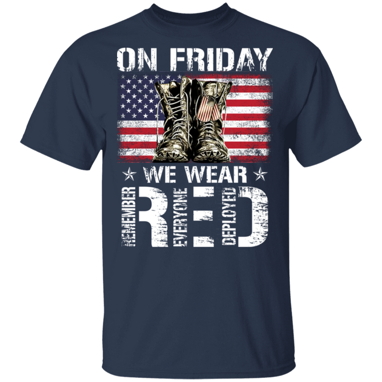 U.S Flag On Friday We Wear Red Remember Everyone Deployed Shirt Red Friday T-Shirt Gift