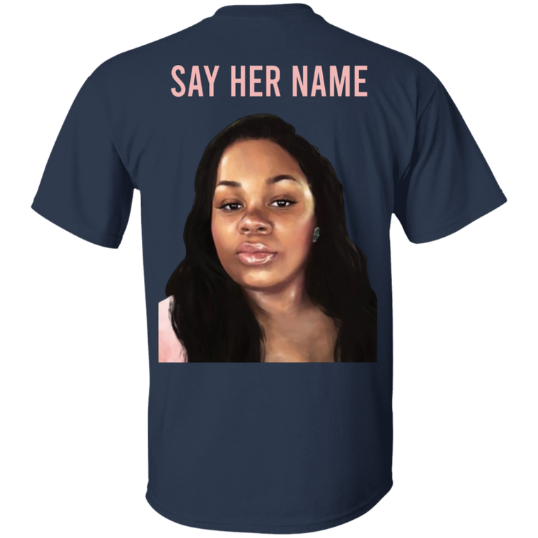 Arrest The Cops Who Killed Breonna Taylor T-Shirt Say Her Name Justice For Breonna Shirt