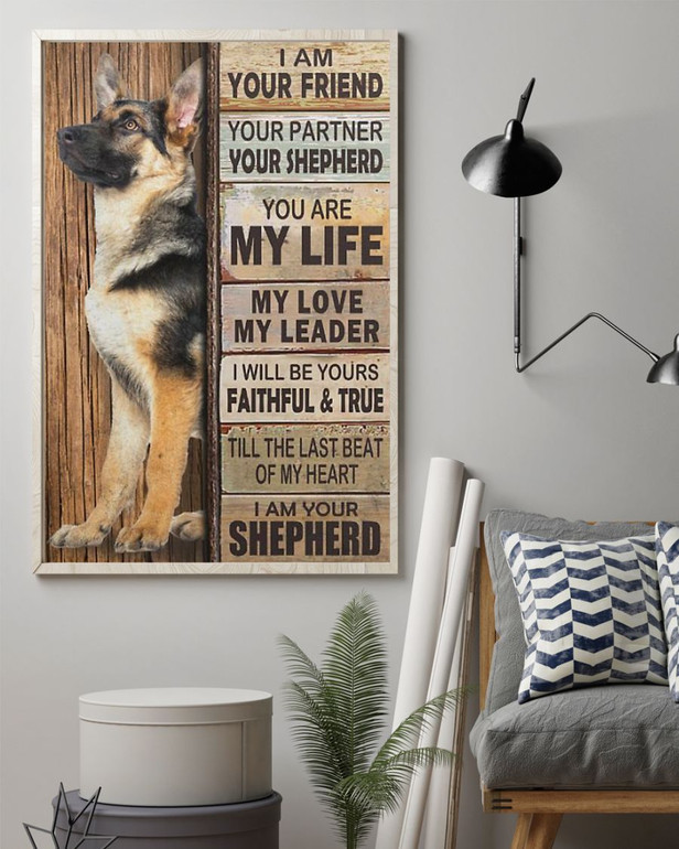 I Am Your Friend Your Partner Shepherd Poster Dog Home Decor
