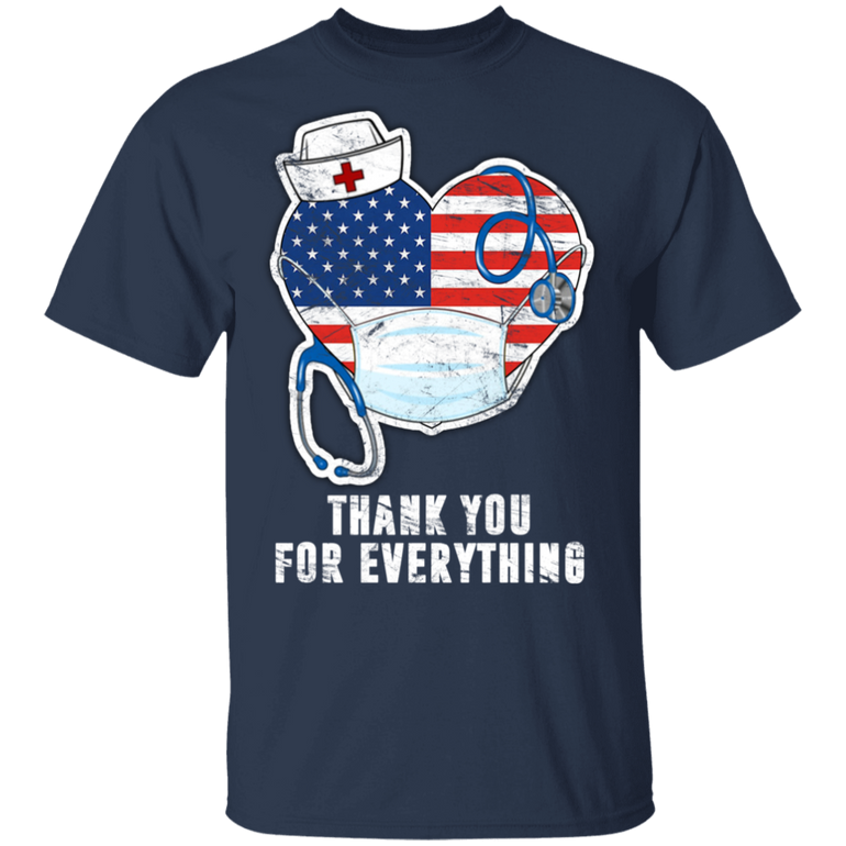 Nurse Thank You For Everything T-Shirt Nurse Gift