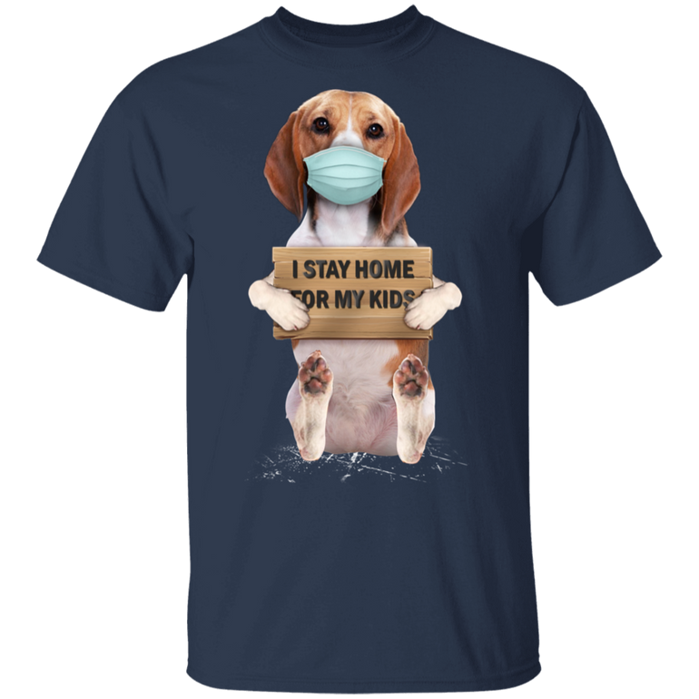 Beagle I Stay Home For My Kids T-Shirt Sayings