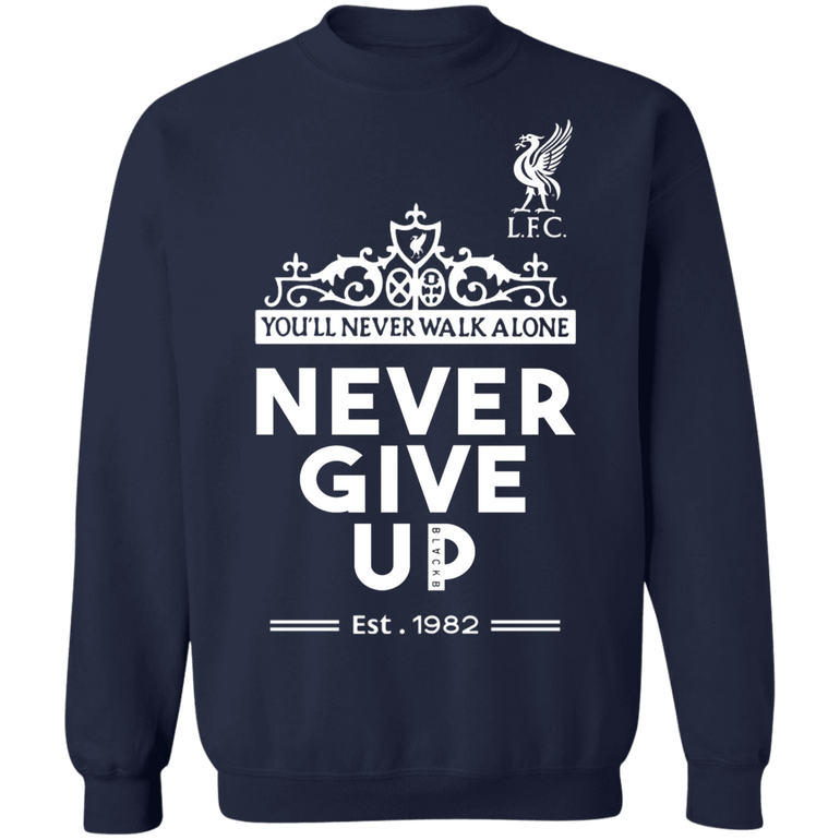 You'll Never Walk Alone Never Give Up Sweater With Sayings Gifts For Men