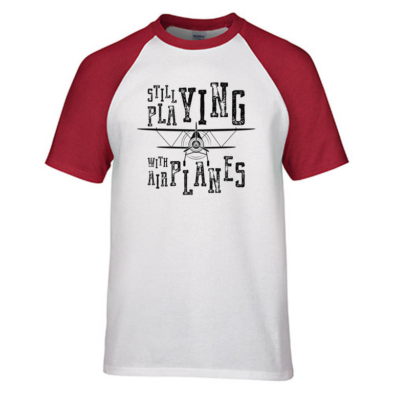 Still Playing With Airplanes Designed Raglan T-Shirts