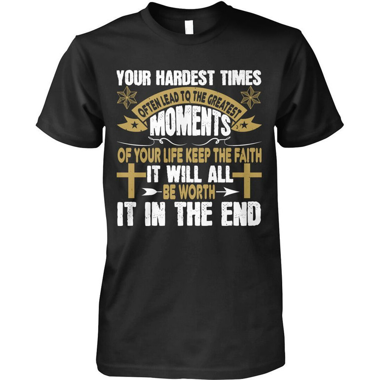 Keep The Faith It Will All Be Worth It