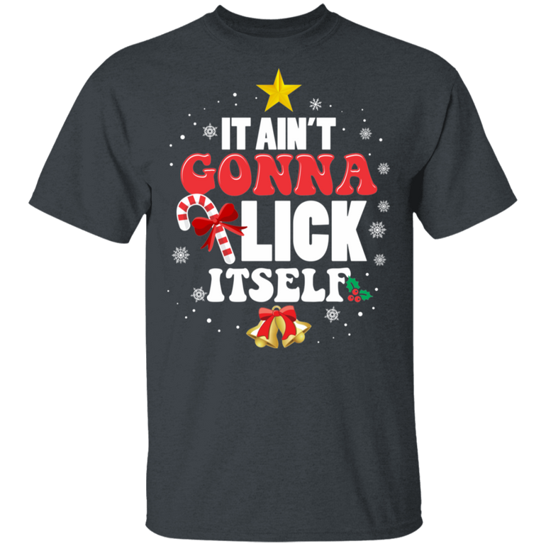 It Ain't Gonna Lick Itself Christmas Candy Cane
