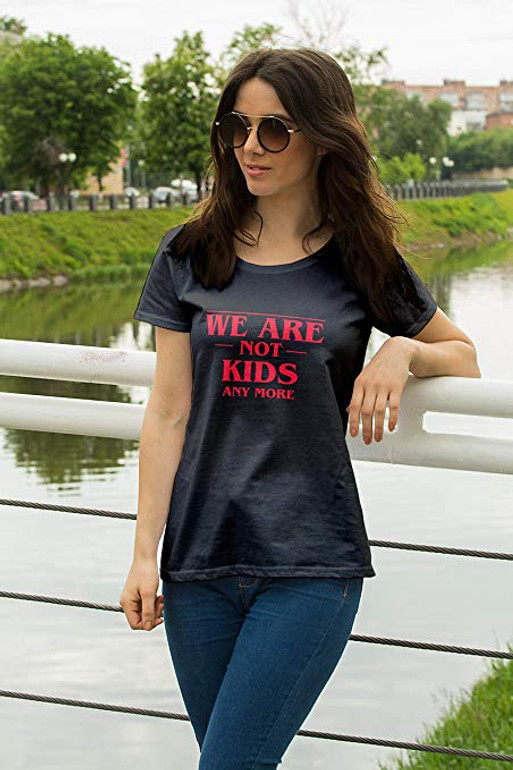 We Are Not Kids Any More Tshirt - Stranger Things Shirt