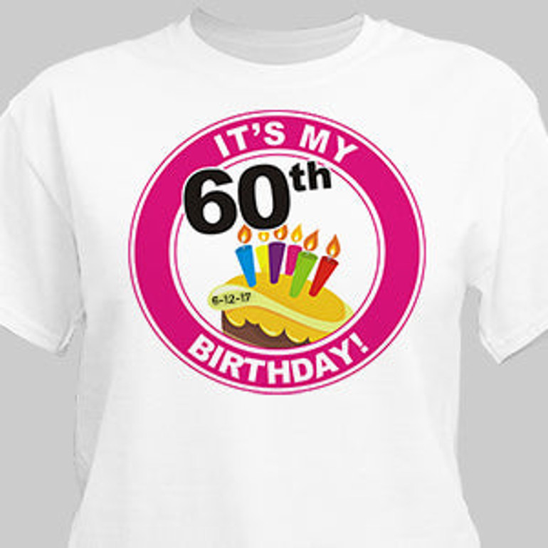 It's My Birthday Personalized 60th Birthday T-Shirt