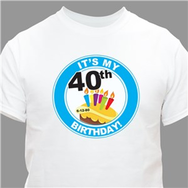 It's My Birthday Personalized 40th Birthday T-Shirt