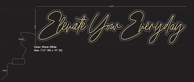 Custom "Elevate Your Everyday" Neon Sign
